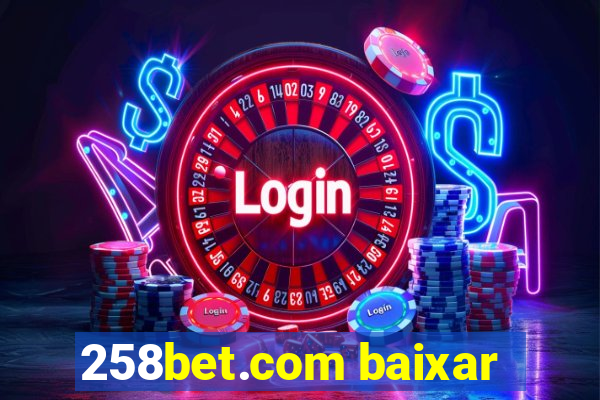 258bet.com baixar